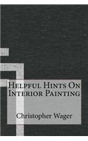 Helpful Hints on Interior Painting