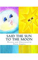 Said the Sun to the Moon