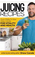 Juicing Recipes From Fitlife.TV Star Drew Canole For Vitality and Health