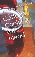 Cottage Cooking with Mead