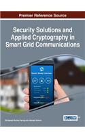 Security Solutions and Applied Cryptography in Smart Grid Communications