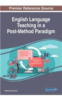 English Language Teaching in a Post-Method Paradigm