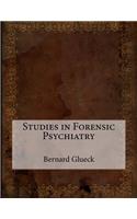 Studies in Forensic Psychiatry