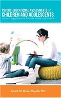 Psycho-Educational Assessments of Children and Adolescents