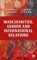 Masculinities, Gender and International Relations