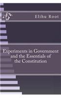 Experiments in Government and the Essentials of the Constitution