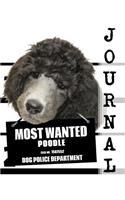 Most Wanted Poodle Journal: Diary Notebook