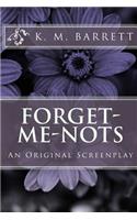 Forget-Me-Nots: An Original Screenplay