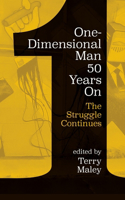 One-Dimensional Man 50 Years On