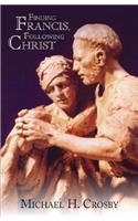 Finding Francis, Following Christ