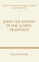 John The Baptist in the Gospel Tradition