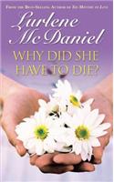 Why Did She Have to Die?