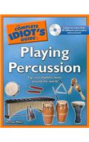 The Complete Idiot's Guide to Playing Percussion