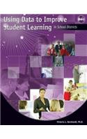 Using Data to Improve Student Learning in School Districts