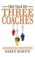 The Tale of Three Coaches