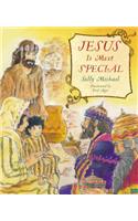 Jesus Is Most Special