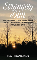 Strangely Dim