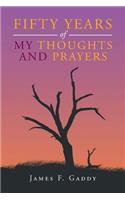 Fifty Years of My Thoughts and Prayers