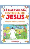 Maravillosa Historia de Jesús