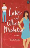 Love and Other Mistakes