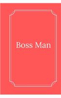 Boss Man: Line Notebook / Journal Gift, Funny Quote.