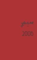 You and Me Since 2006 Notebook