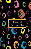 Financial Freedom Plan: Daily Weekly Monthly Planning Financial Budget Income and Expense Tracker Organizer Workbook Peace for Your Finances 8" x 10" size