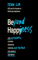 Beyond Happiness Lib/E