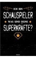 Ich bin Schauspieler was sind deine Superkräfte? Notizbuch