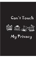 Can't Touch My Privacy Notebook 120 Blank Lined Page (6 x 9): Origina Cactus Design, Rulled College