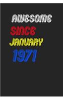 Awesome Since January 1971 Notebook Birthday Gift: Lined Notebook / Journal Gift, 120 Pages, 6x9, Soft Cover, Matte Finish