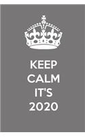 Keep Calm It's 2020