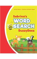 Sabrina's Word Search: Solve Safari Farm Sea Life Animal Wordsearch Puzzle Book + Draw & Sketch Sketchbook Activity Paper - Help Kids Spell Improve Vocabulary Letter Spell