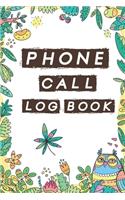 Phone Call Log Book: Cute Owls Phone Call Log Book, Great Accessories & Gift Idea for Owls lover, Track Phone Calls Messages with This Unique Logbook notebook for Busine