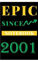 Epic Since 2001 Notebook Birthday Gift