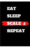 Eat Sleep Scale Repeat