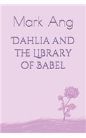 Dahlia and the Library of Babel