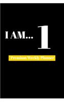 I Am 1: Premium Weekly Planner