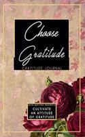 Gratitude Journal With Writing Prompts: Choose Gratitude: Inspirational and Affirmation Notebook for Meditation, Wellness, and Recovery: One Minute Daily Devotional - 365 Days of Reflectio