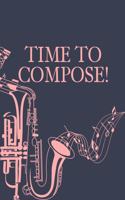 Time to Compose: Sheet music book DIN-A5 with 100 pages of empty staves for composers and music students for melodies and music notation