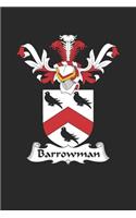 Barrowman: Barrowman Coat of Arms and Family Crest Notebook Journal (6 x 9 - 100 pages)