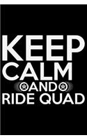 Keep Calm And Ride Quad