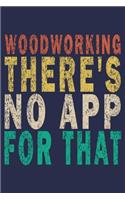 Woodworking There's No App for That