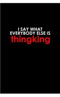 I Say What Everybody Else Is Thinking: Hangman Puzzles - Mini Game - Clever Kids - 110 Lined Pages - 6 X 9 In - 15.24 X 22.86 Cm - Single Player - Funny Great Gift