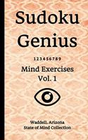 Sudoku Genius Mind Exercises Volume 1: Waddell, Arizona State of Mind Collection