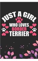 Just A Girl Who Loves Border Terrier