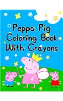 Peppa Pig Coloring Book With Crayons: Peppa Pig Coloring Book With Crayons. Color Wonder Peppa Pig Coloring Book Pages & Markers, Mess Free Coloring, Gift for Kids. 25 Pages - 8.5" x 11"