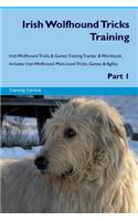 Irish Wolfhound Tricks Training Irish Wolfhound Tricks & Games Training Tracker & Workbook. Includes