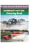 HOVERCRAFT+HOT ROD Coloring book for Adults Relaxation Meditation Blessing