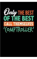 Only The Best of the Best Call Themselves 'Comptroller': Black, Orange & Green Design, Blank College Ruled Line Paper Journal Notebook for Accountants and Their Families. (Bookkeeping and Tax Season 6 x 9 